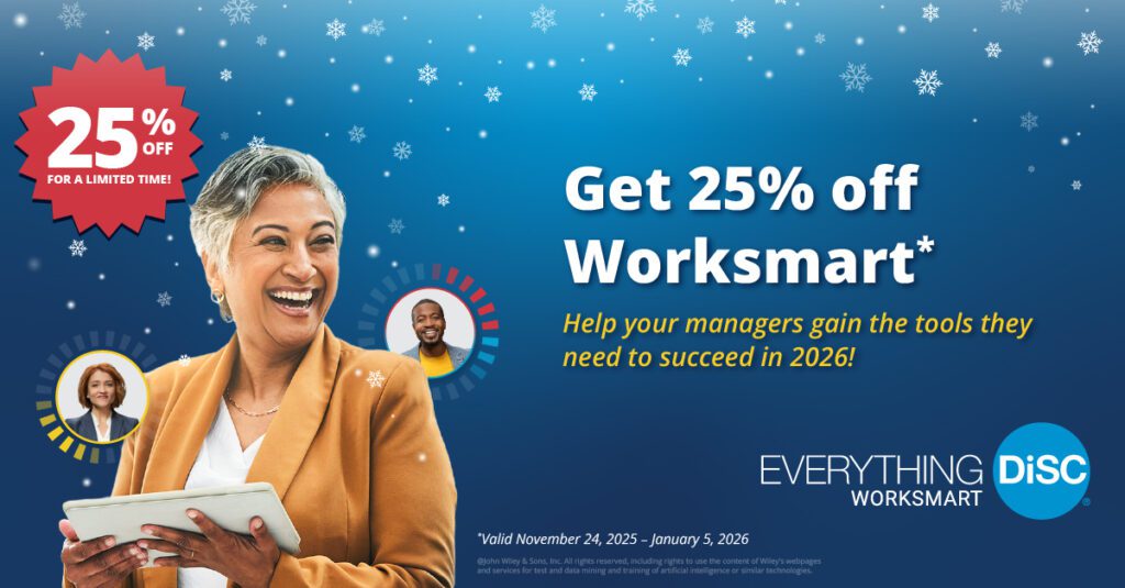 Promotional image for Everything DiSC Worksmart featuring a woman smiling, with text that reads: "DiSCember Deals. Invest in your managers with 25% off Worksmart! 25% OFF FOR A LIMITED TIME! Valid November 24, 2025 – January 5, 2026."