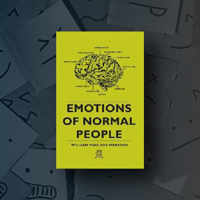 Emotions of Normal People by William Moulton Marston